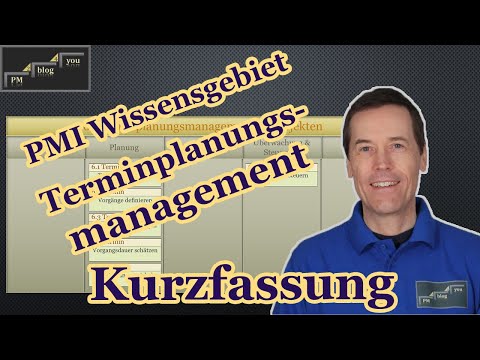 PMI Wissensgebiet: Terminplanungsmanagement — Kurzfassung