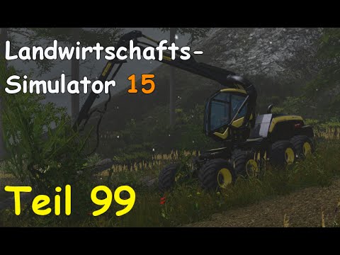 Let's Play Landwirtschafts Simulator 15 Forstwirtschaft Teil 99 [Two Rivers] | Liongamer1