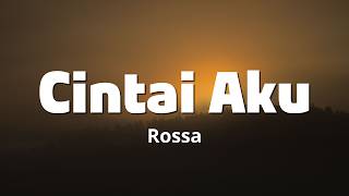 Download lagu Cintai Aku - Rossa [ Lirik Lagu ] mp3