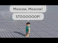 I Forced Everyone To Sing Moscow Then Blew Them Up