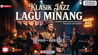 Download lagu Lagu Minang Versi Jazz - Lagu Minang Ranah Minang Nonstop mp3