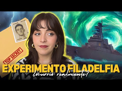 ¿Realidad o Ficción? El Impactante EXPERIMENTO FILADELFIA