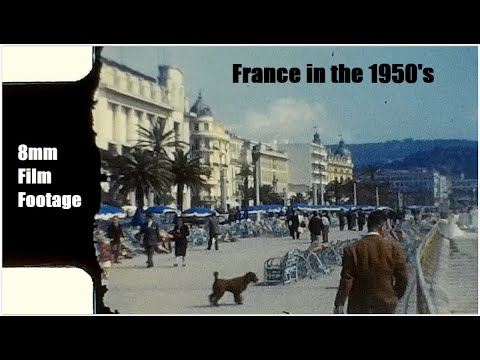 France in the 1950's - 8mm Film Footage - Nice and the French Riviera to Paris and the Eiffel Tower.