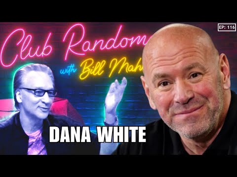 Dana White | Club Random with Bill Maher