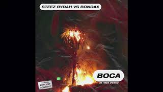 Steez Rydah vs Bondax - BOCA (All i see remix)