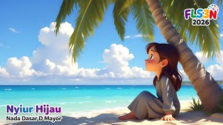 Download lagu 🔴 COMPULSORY SONG FLS3N 2026 - NYIUR HIJAU - BASIC TONES OF D MAJOR mp3