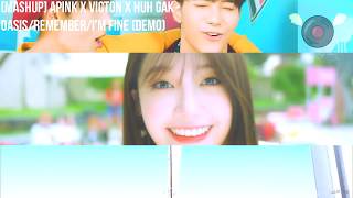 [MASHUP] Apink X VICTON X Huh Gak - Oasis/Remember/I'm Fine (DEMO)
