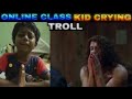 ONLINE CLASS KID CRYING VIDEO TROLL 90 S KIDS TROLL