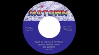 The Supremes -  Time Changes Things