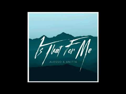 Anitta & Alesso - Its That for me