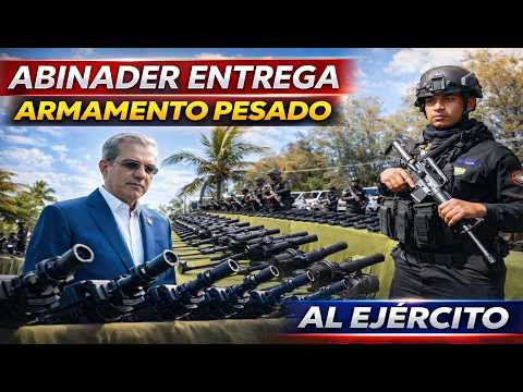 Abinader entrega armamento pesado al ejercito de RD para vigilar la frontera!!!
