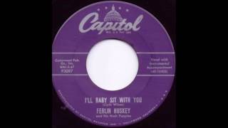 I'll Baby Sit With You - Ferlin Huskey