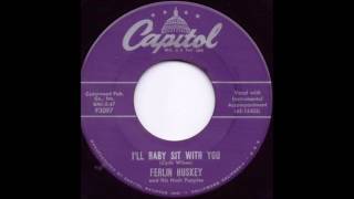 I'll Baby Sit With You - Ferlin Huskey