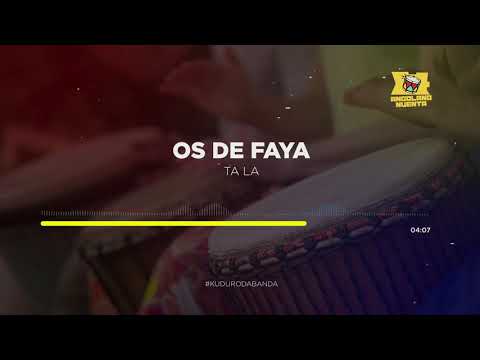 Os De Faya   Ta la