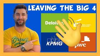 The 5 BEST Steps when LEAVING the Big 4 Accounting Firms (Deloitte, KPMG, PWC, Ernst and Young)