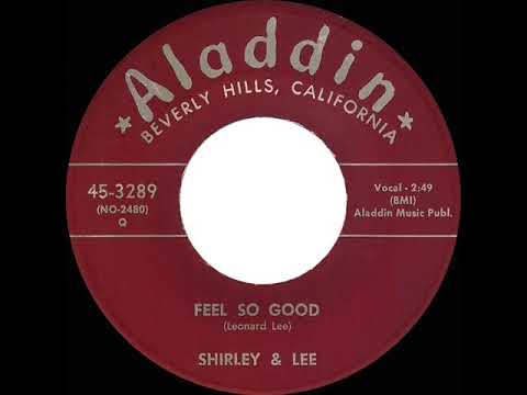 1st RECORDING OF: Feel So Fine (as 'Feel So Good') - Shirley and Lee (1955)