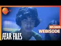 Fear Files Ep 5 Webisode Zee TV