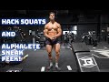 Alphalete Launch (moved back to 7/24) ! | Hack Squats are back....