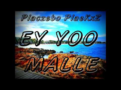 Placzebo PlaeKxZ EY YOO MALLE