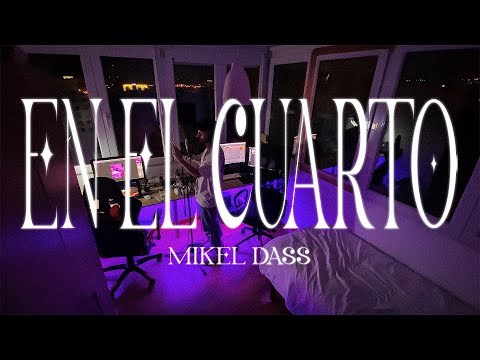 Mikel Dass - EN EL CUARTO (Visualizer)