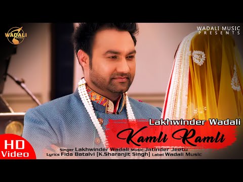 Kamli Ramli - Lakhwinder Wadali || Ranjhanna || Official Full Video HD