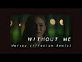 Halsey - Without Me (Illenium Remix) (Slowed & Reverb)