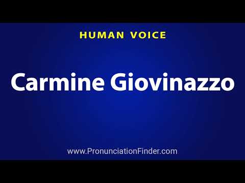How To Pronounce Carmine Giovinazzo