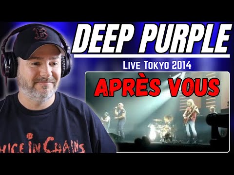 First Time Hearing Deep Purple - Après Vous (..to the Rising Sun in Tokyo 2014 Full HD)