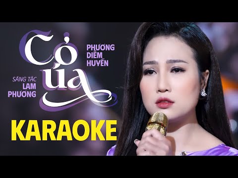 [KARAOKE] BEAT GỐC - CỎ ÚA || Ca sĩ Phương Diễm Huyền || Còn nhớ tên nhau xin gọi trong giấc mộng