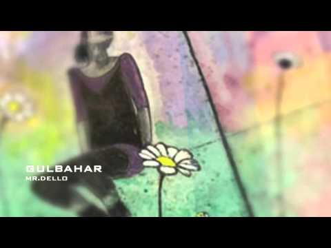 Mr Dello - Gulbahar (Tim Sheridan Remix) - Gulbahar EP