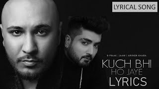 KUCH BHI HO JAYE LYRICS | B PRAAK | New - YouTube