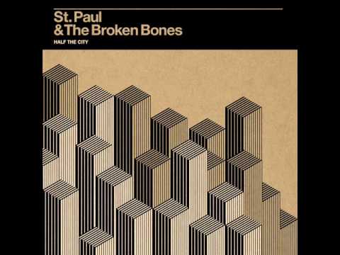 St. Paul and The Broken Bones - Like a Mighty River