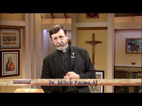 Threshold of Hope  - 2012-11-6  - Fr. Mitch Pacwa