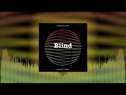 Radio May Wave - Anybody Cares - 05 - Blind