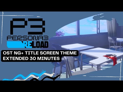 NG+ Title Screen BGM (Because I Will Protect You) Extended 30 min - Persona 3 Reload OST