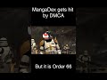 MangaDex Gets Hit By DMCA But It Is Order 66