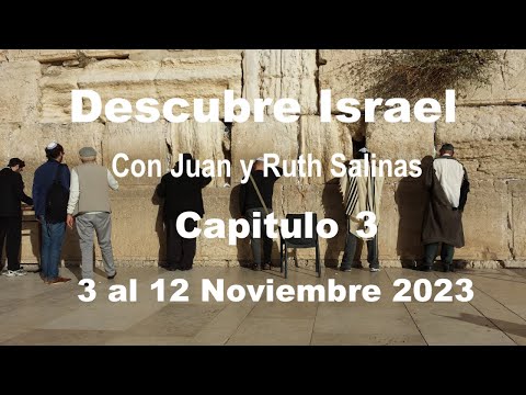 Descubre Israel con Juan Salinas (Parte 3)
