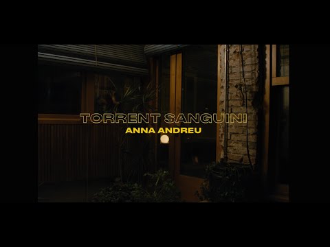 Anna Andreu 'Torrent Sanguini' (videoclip oficial)