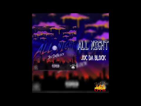 JOC DA BLOCK - ALL NIGHT