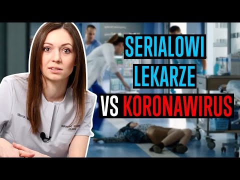 PRAWDZIWY LEKARZ ogląda serial LEKARZE - KORONAWIRUS SARS-CoV