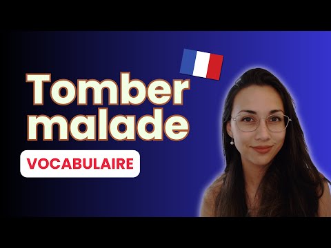 Tomber malade | Vocabulaire français | Learn To French