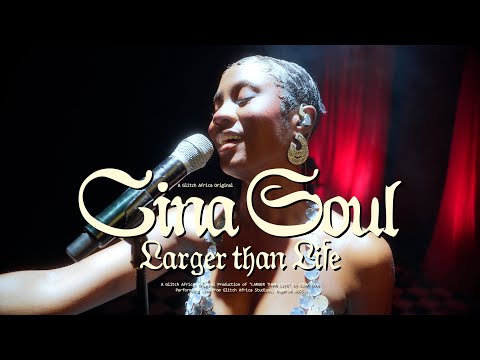 Cina Soul - Larger than Life  | Glitch Sessions