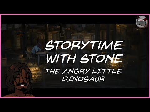 Storytime with Stone: The Angry Little Dinosaur