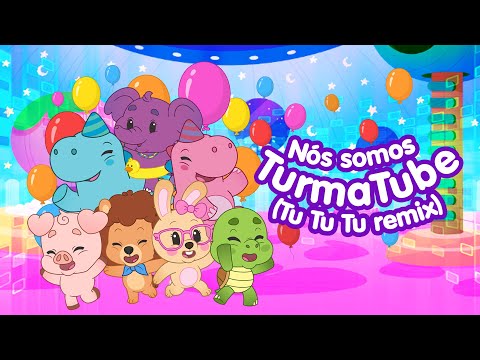 TurmaTube  - Nós Somos TurmaTube (TuTuTu Mix)