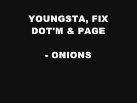 YOUNGSTA, FIX DOT'M & PAGE - ONIONS