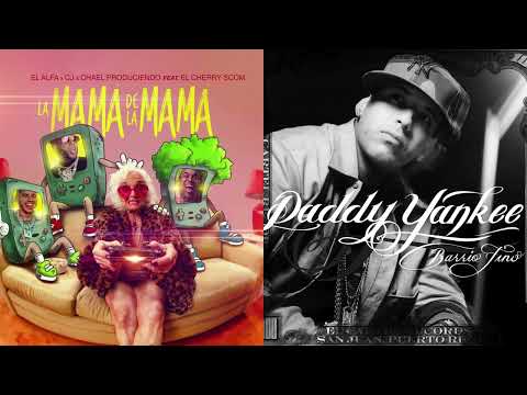 La Mamá de la Mamá X Gasolina ( DJ MV ) El Alfa "El Jefe" x CJ x El Cherry Scom -x Daddy Yankee