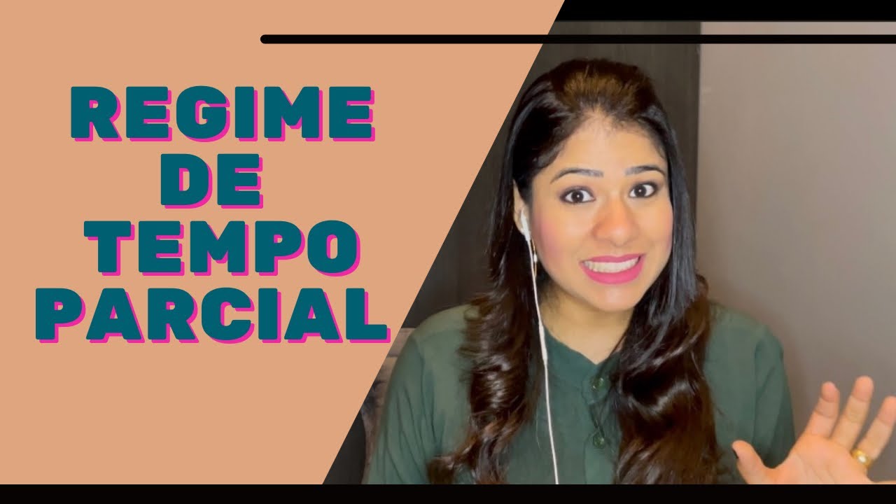 REGIME DE TEMPO PARCIAL | de 26 a 30 horas | Férias
