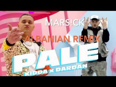 Kidda ft Dardan & Dj Marsild - Pale [Albanian 🇦🇱 Remix]