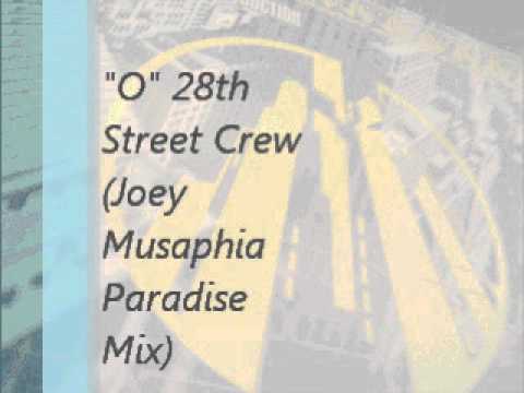 "O" 28th Street Crew (JM Paradise Mix)