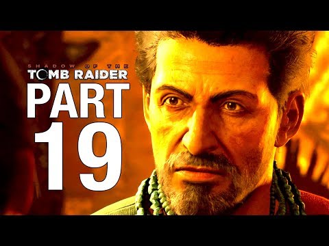 SHADOW OF THE TOMB RAIDER Gameplay Walkthrough Part 19 - Rebellion Lives - No Commentary